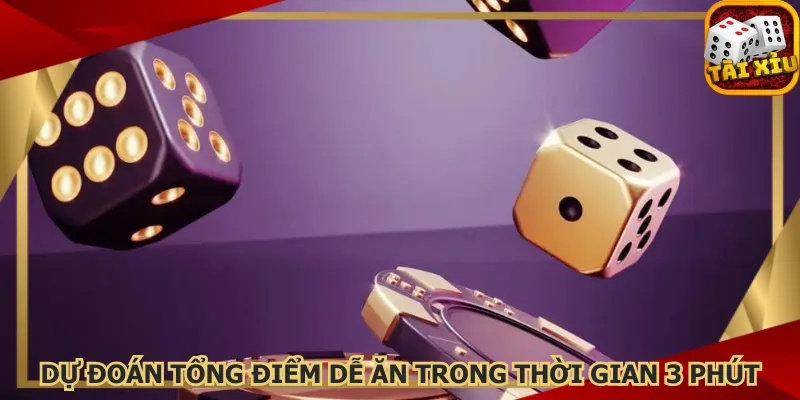 du-doan-tong-diem-de-an-trong-thoi-gian-3-phut